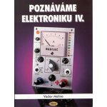 Poznáváme elektroniku IV. nv. Malina, Václav – Hledejceny.cz