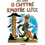 O chytré kmotře lišce - Josef Lada – Hledejceny.cz