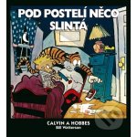 Calvin a Hobbes 2 - Pod postelí něco slintá - Watterson Bill – Hledejceny.cz