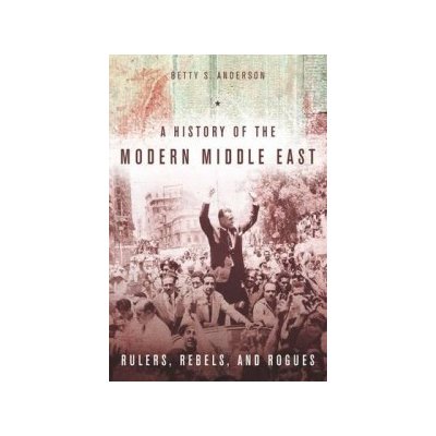 History of the Modern Middle East – Zbozi.Blesk.cz