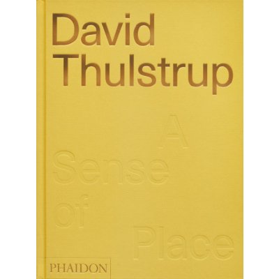David Thulstrup. A Sense of Place