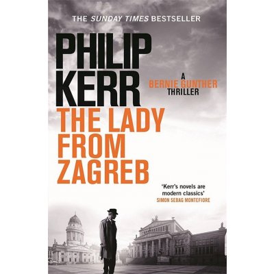 The Lady From Zagreb - Bernie Gunther Mystery... - Philip Kerr – Zboží Mobilmania