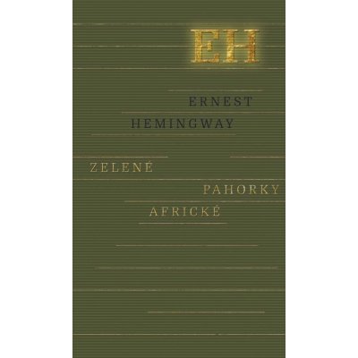 Zelené pahorky africké - Ernest Hemingway