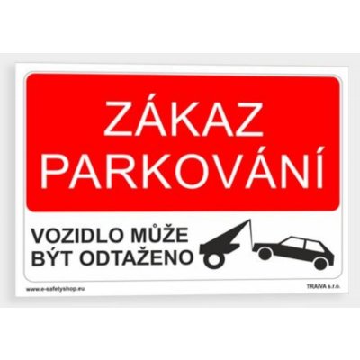 Tabulka bezpečnostní - plast A4 "Zákaz parkování/vozidlo může být odtaženo – Zboží Mobilmania