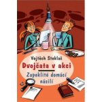 Steklač Vojtěch: DVOJČATA V AKCI - ZAPEKLITÉ DOMÁCÍ NÁSILÍ – Zbozi.Blesk.cz