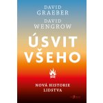 Úsvit všeho - David Rolfe Graeber, David Wengrow – Hledejceny.cz