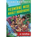 Vesmírné mise Nikoly Borůvkové 3: Válka - Liane Moriarty – Hledejceny.cz