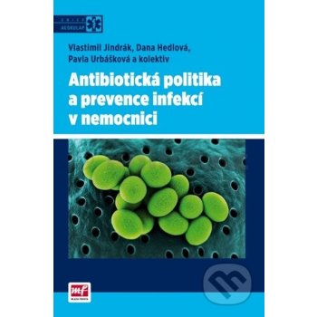 Antibiotická politika a prevence infekcí v nemocnici