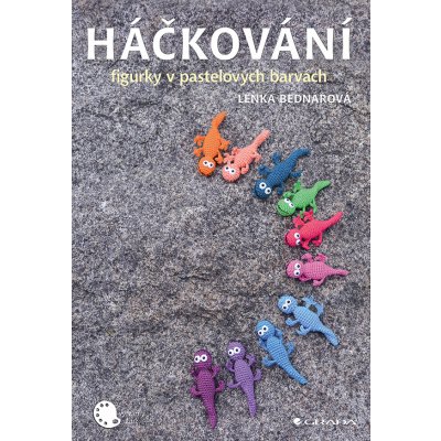 Háčkování - figurky v pastelových barvách - Lenka Bednářová – Zboží Mobilmania