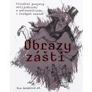 Obrazy zášti - Eva Janáčová