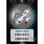 Projekt Orphan - Jaroslav Beneš – Zboží Mobilmania