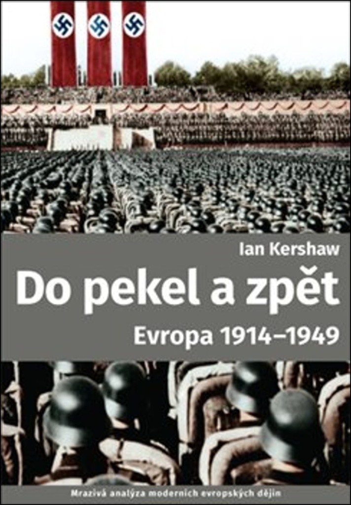 Do pekla a zpět: Evropa 1914-1949 - Ian Kershaw