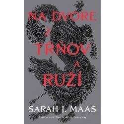 Na dvore z tŕňov a ruží - Sarah J. Maas