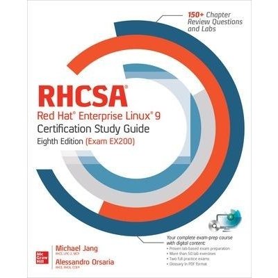 RHCSA Red Hat Enterprise Linux 9 Certification Study Guide, Eighth Edition Exam EX200 – Zbozi.Blesk.cz