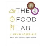 Better Home Cooking Through Sci... J. Kenji LĂłpez-alt The Food Lab – Zboží Dáma