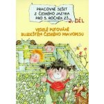 Pracovní sešit z českého jazyka pro 5. třídu 2. díl - Pracovní sešit ZŠ - Jana Potůčková – Hledejceny.cz