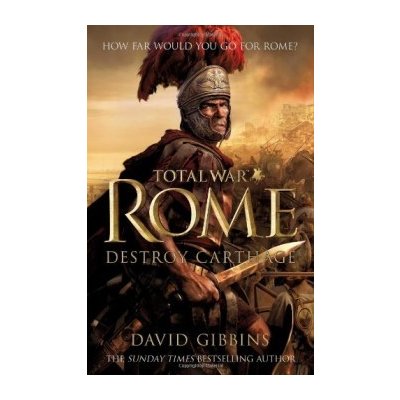 Destroy Carthage David Gibbins Hardcover Total War Rome od 423 Kč -  Heureka.cz
