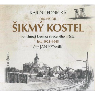 Šikmý kostel 2: Románová kronika ztraceného města - Karin Lednická