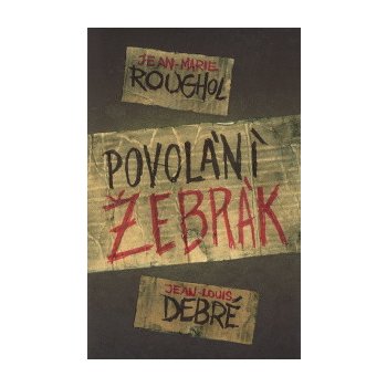 Povolání žebrák - Jean-Louis Debré