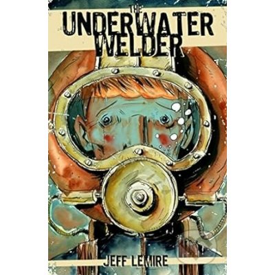 The Underwater Welder Lemire JeffPaperback – Zboží Dáma