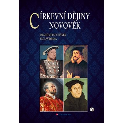 Církevní dějiny - Novověk - Drahomír Suchánek – Hledejceny.cz