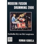 Modern Fusion Drumming 2000 - Technika hry na bicí soupravu 1 – Zboží Mobilmania