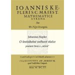 O šestiúhelné sněhové vločce - Johannes Kepler – Hledejceny.cz