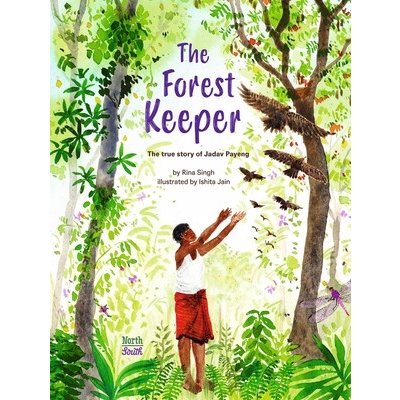 The Forest Keeper- The True Story of Jadav Payeng Singh RinaPevná vazba