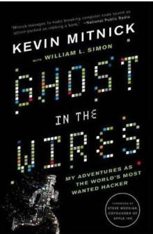 Ghost in the Wires: My Adventures as the World\'s Most Wa