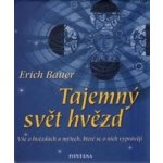 Tajemný svět hvězd - Erich Bauer – Hledejceny.cz