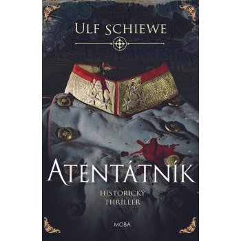 Atentátník - Ulf Schiewe