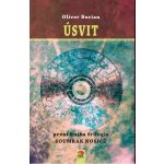 Úsvit. První díl trilogie Soumrak nosičů - Oliver Burian – Hledejceny.cz