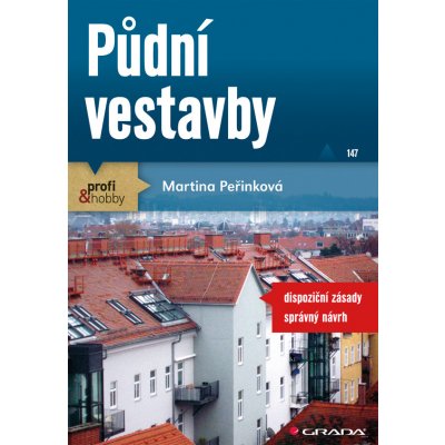 Půdní vestavby - Peřinková Martina – Hledejceny.cz