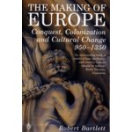 The Making of Europe - R. Bartlett – Zboží Mobilmania