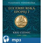 Lucemburská epopej I. - Vlastimil Vondruška – Zboží Mobilmania