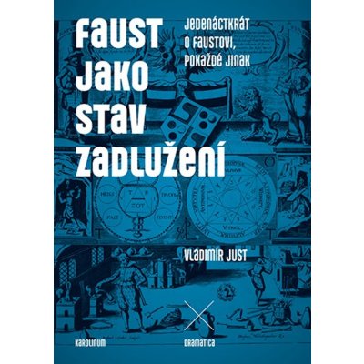 Faust jako stav zadlužení - Vladimír Just