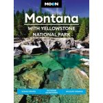 Moon Montana: With Yellowstone National Park: Scenic Drives, Outdoor Adventures, Wildlife Viewing Walker Carter G.Paperback – Sleviste.cz