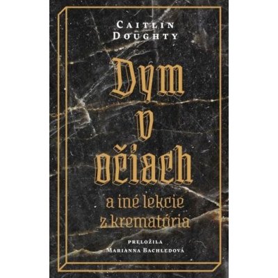 Dym v očiach - Caitlin Doughty – Zboží Mobilmania