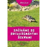 Začínáme se suchozemskými želvami - Miloš Junek – Hledejceny.cz