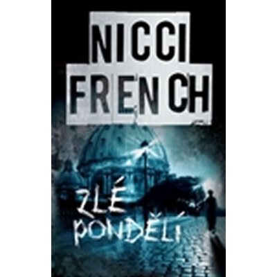 Zlé pondělí - Nicci French – Hledejceny.cz