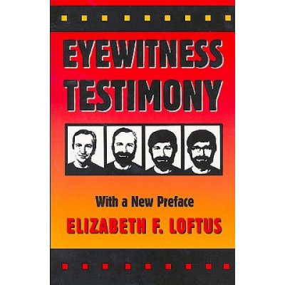 Eyewitness Testimony - Loftus Elizabeth F.