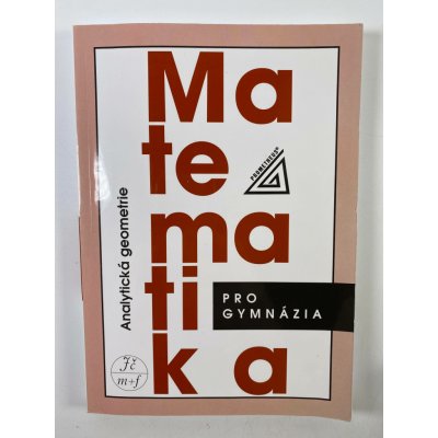 Matematika pro GYM - Analytická geometrie Prometheus Kočandrdle M.,Boček L. – Zboží Mobilmania