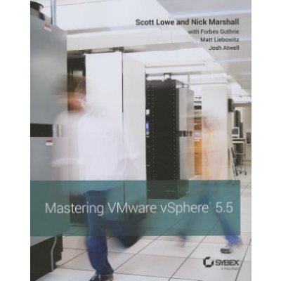 Mastering VMware vSphere 5.5 - Scott Lowe a kol. – Hledejceny.cz