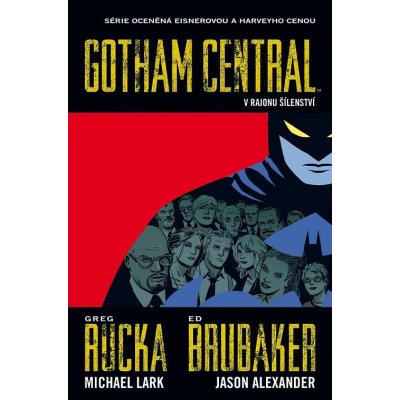 Gotham Central 3 - V rajonu šílenství - Ed Brubaker – Zboží Mobilmania