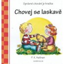 Chovej se laskavě - P. K. Hallinan