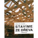 Stavíme ze dřeva