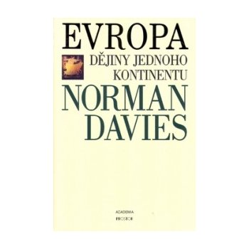 Davies Norman: Evropa - Dějiny jednoho kontinentu Kniha