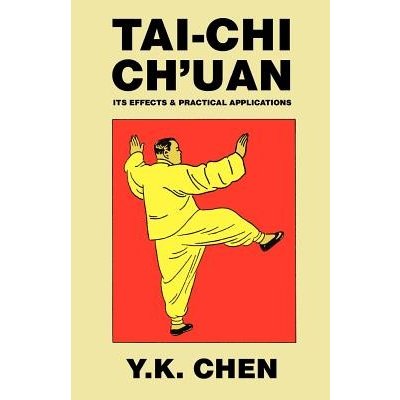 Tai-Chi Ch'uan Chen Y. K.Paperback – Zbozi.Blesk.cz