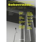 Sebevražda... a jak dál?! - Alena Scheinostová – Hledejceny.cz