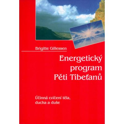 Energetický program Pěti Tibeťanů - Účinná cvičení těla, ducha a duše